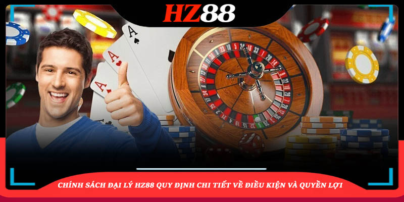 giới thiệu chung về đại lý hz88
